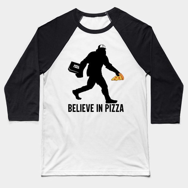 Believe In Pizza Funny Sassy Sasquatch, Bigfoot Cryptid Yeti Yowi Za Baseball T-Shirt by ThatVibe